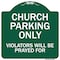 Signmission Church Parking Only Violators Will Be Prayed For Heavy-Gauge Aluminum Architectural Sign A-DES-GW-1818-9859 - alternate 1
